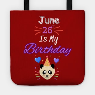 June 26 st is my birthday Tote