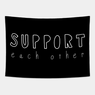 Support each other Tapestry