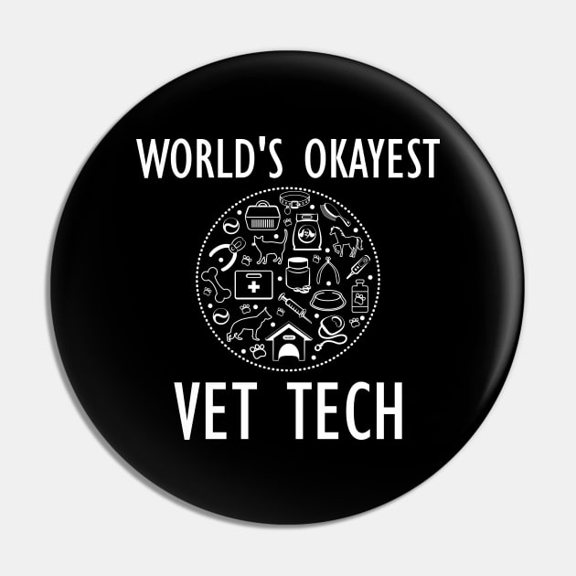 Veterinary Technician - World's Okayest Vet Tech Pin by KC Happy Shop