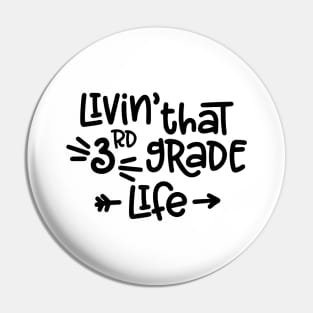 Livin' That 3rd Grade Life Back to School Student Kids Pin