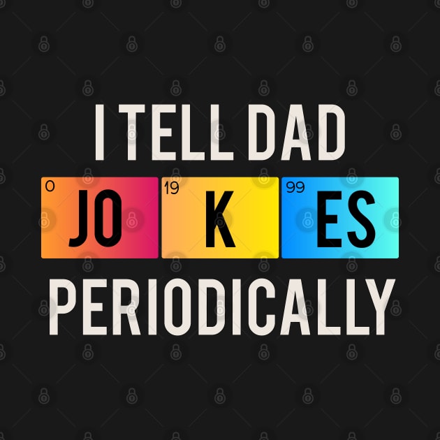 I tell dad jokes periodically by Abderrahmaneelh