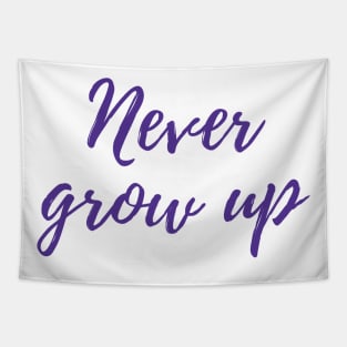 Never Grow Up Tapestry