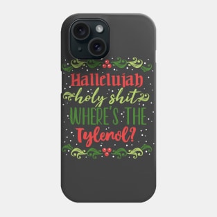 Hallelujah, holy sh*t Phone Case