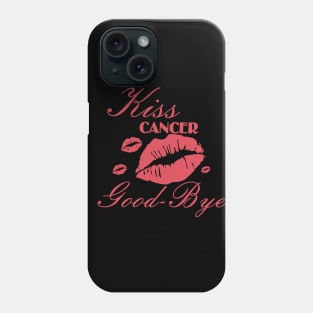 KISS CANCER GOOD BYE Phone Case