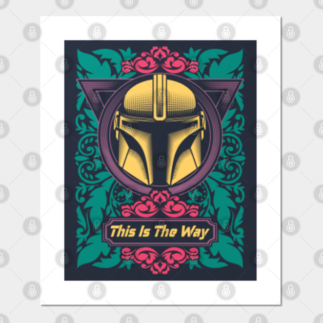 The Mandalorian This Is The Way The Mandalorian Poster Und Kunst Teepublic De