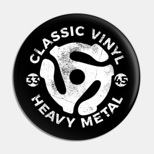 Classic Vinyl Heavy Metal Pin