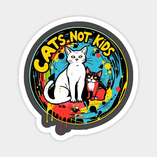 Cats not kids Magnet by Pete the Cat Guy