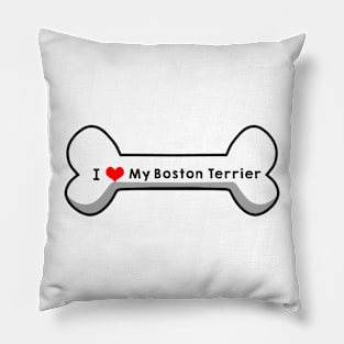 I Love My Boston Terrier Pillow