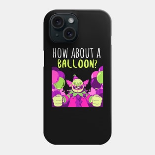 How About A Balloon? Phone Case