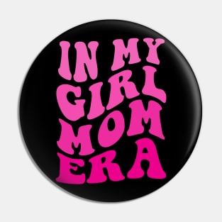 In My Girl Mom ERA Pin