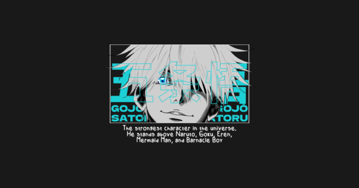 Satoru Gojo "The Strongest" - Satoru Gojo - T-Shirt | TeePublic