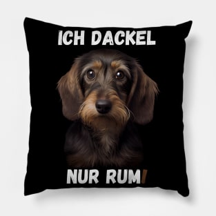 Sweet Wire-haired Dachshund - I Just Dachshund Around! 2 Pillow