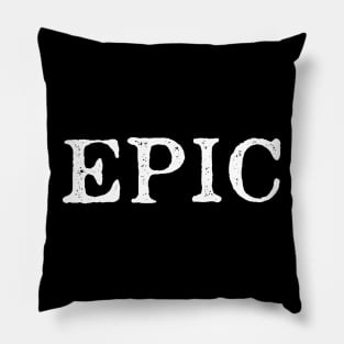 Epic Slogan Statement Bold Typography Pillow