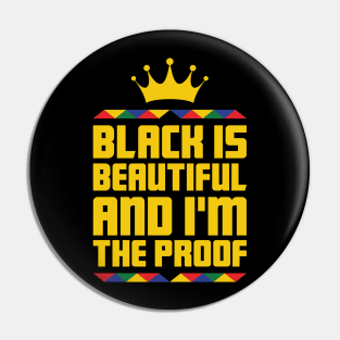 Black Is Beautiful I'm the proof, African American, Black History Month, Black Lives Matter, African American History Pin