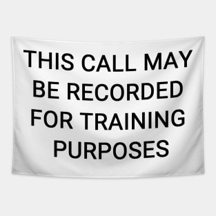 This Call May Be Recorded For Training Purposes Tapestry