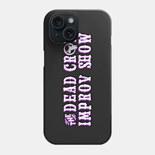 The Dead Crow Improv Show - White & Purple Phone Case