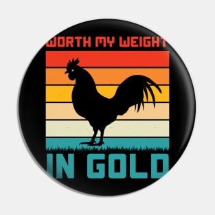 Worth My Weight In Gold Pin