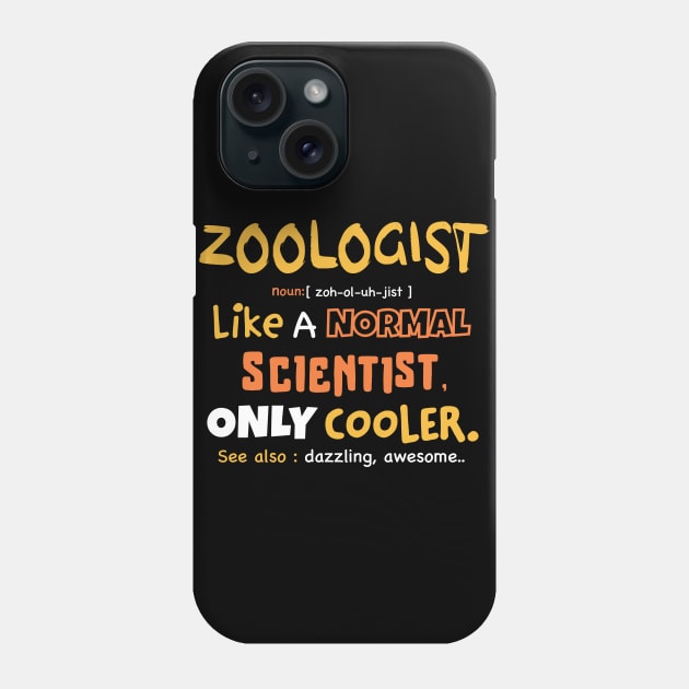 Zoologist definition design / safari lover / animal kingdom design / zoo kepper present / zoo gift idea Phone Case by Anodyle