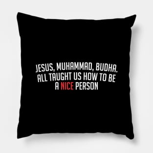 Be a Nice Person Pillow