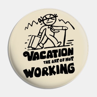 vacation holiday funny slogan Pin