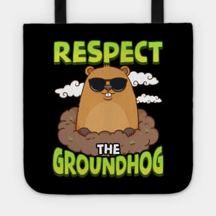 Cute & Funny Respect The Groundhog Tote