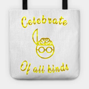 celebrate minds of all kinds gold Tote