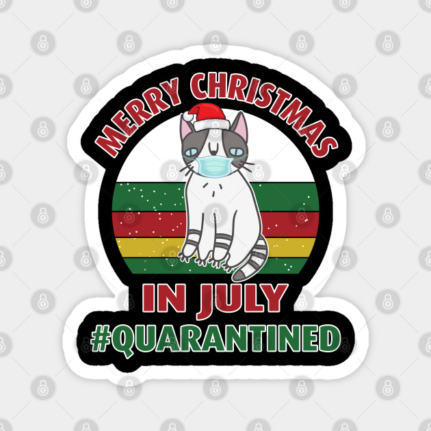 Merry Christmas In July 2020 Quarantined Xmas Cat With Santa Hat