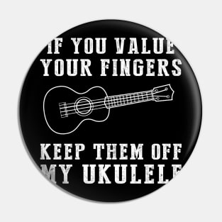 Ukulele Strings of Humor - Keep Off My Ukulele Funny Tee & Hoodie! Pin