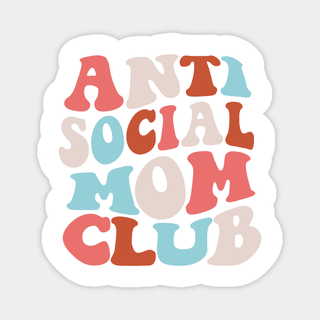 Anti Social Mom Club Magnet by Taylor Thompson Art