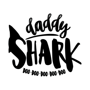 Daddy Shark Doo Doo Doo Doo Doo T-Shirt