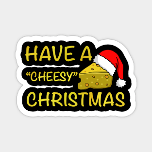 Cheesy Christmas - Christmas collection Magnet