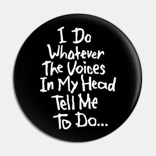 Voices in My Head Pin