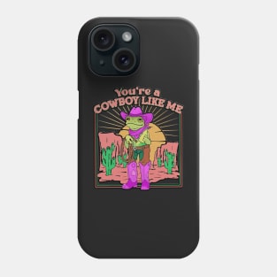 Vintage You're A Cowboy Like Me Shirt Cowboy Frog Phone Case