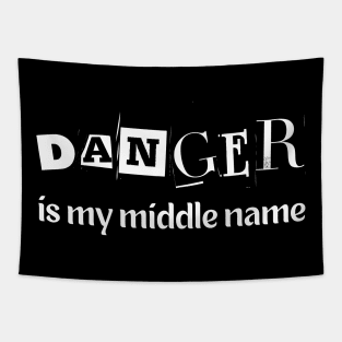 Danger is my middle name Tapestry