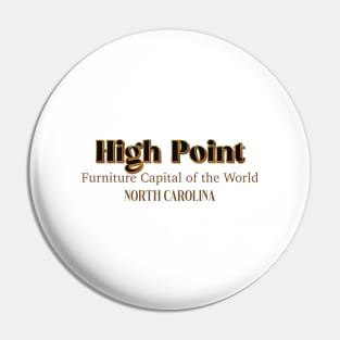 High Point Furniture Capital of The world North Carolina Pin