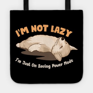 I'm Not Lazy Tote