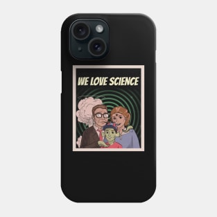 WE LOVE SCIENCE - Vintage Dark Humor Phone Case