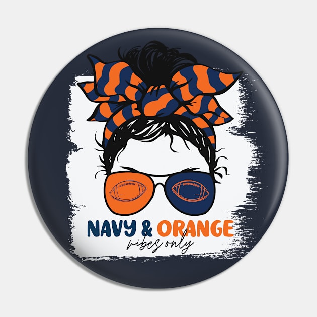 Navy and Orange Vibes Only Football Mom Messy Hair Gameday Pin by SLAG_Creative