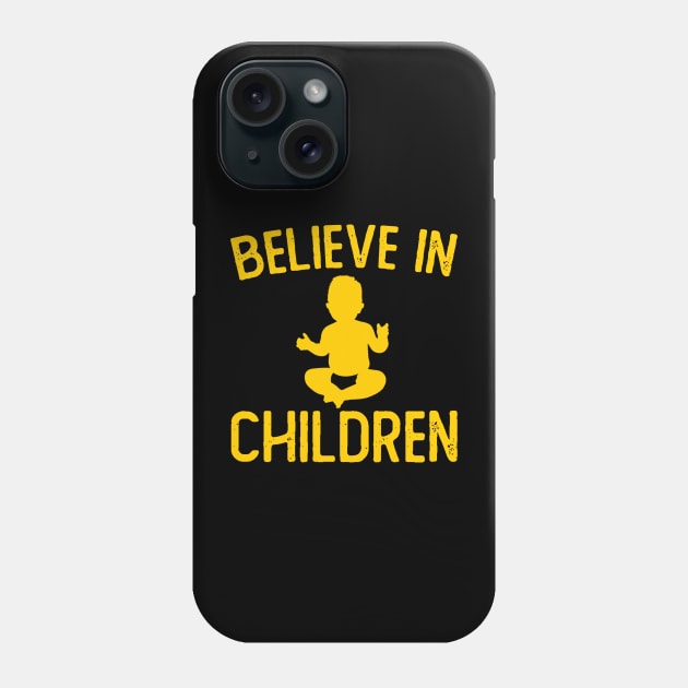 Believe in Children Phone Case by giovanniiiii