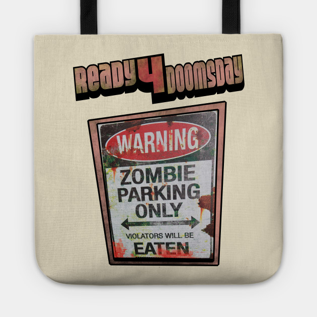 Ready For Doomsday T shirt Zombie Parking Only
