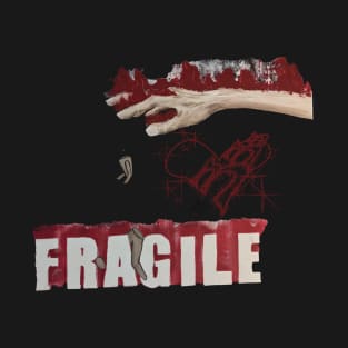 fragile T-Shirt