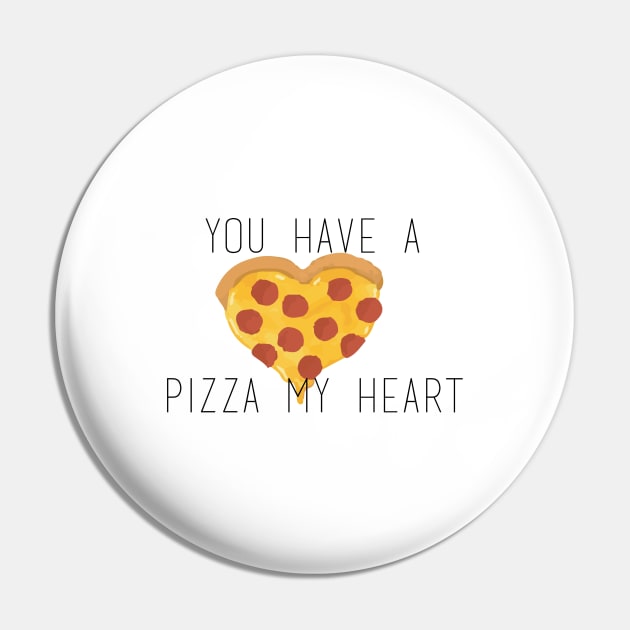 You Have a Pizza My Heart Pin by Ineffablexx