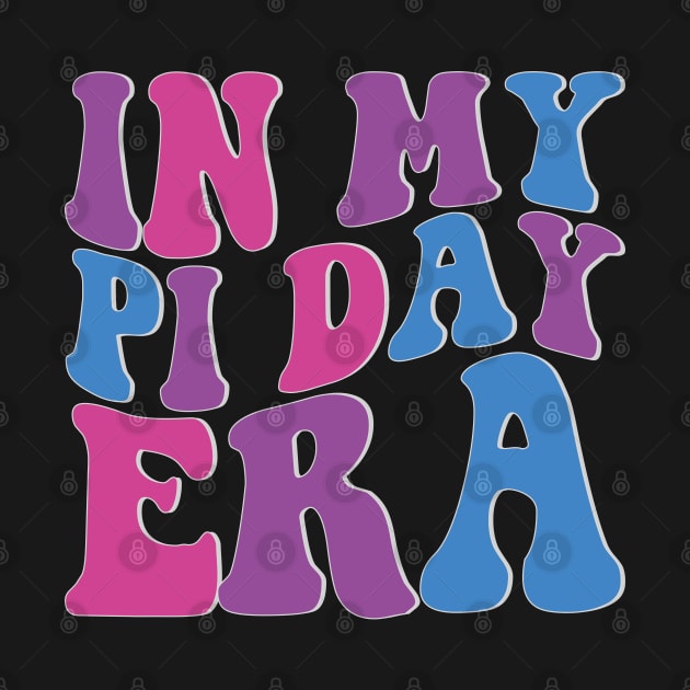 In My Pi Day Era by mdr design