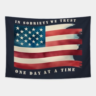 In Sobriety We Trust One Day At A Time Tapestry