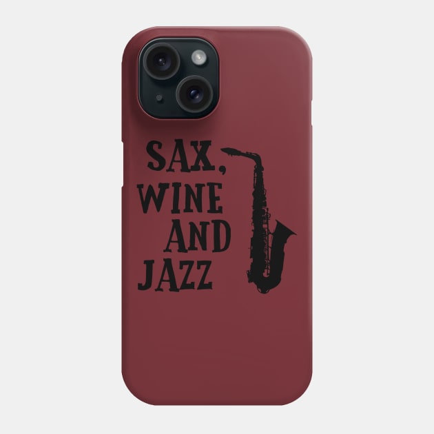 Cool Jazz Music Smooth Relaxing Chill Out Wine T-Shirts Phone Case by Anthony88