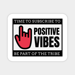 POSITIVE VIBES Magnet