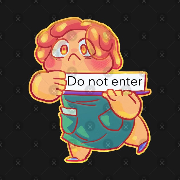 Do not enter! The polite staff sign! by KO-of-the-self