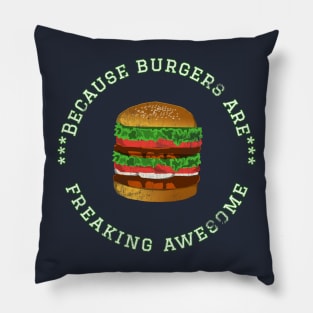 Because Burgers are Freaking Awesome, Funny Foodie Saying, Burger lover, Gift Idea Distressed Hamburger Pillow