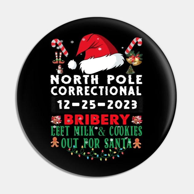 North Pole Correctional Bribery Left Milk and Cookies out for Santa Pin by Spit in my face PODCAST