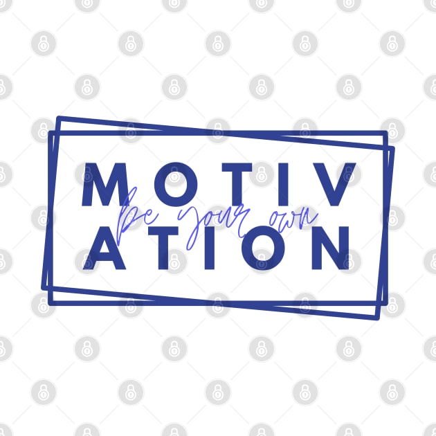 Be your Own Motivation - Navy Blue by stickersbyjori